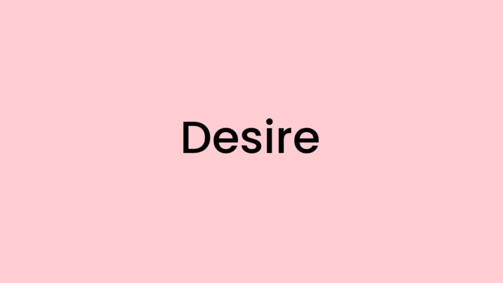I am feeling Desire