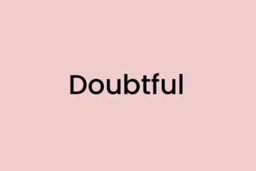 I am feeling Doubtful