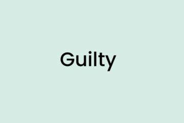 I am feeling Guilty
