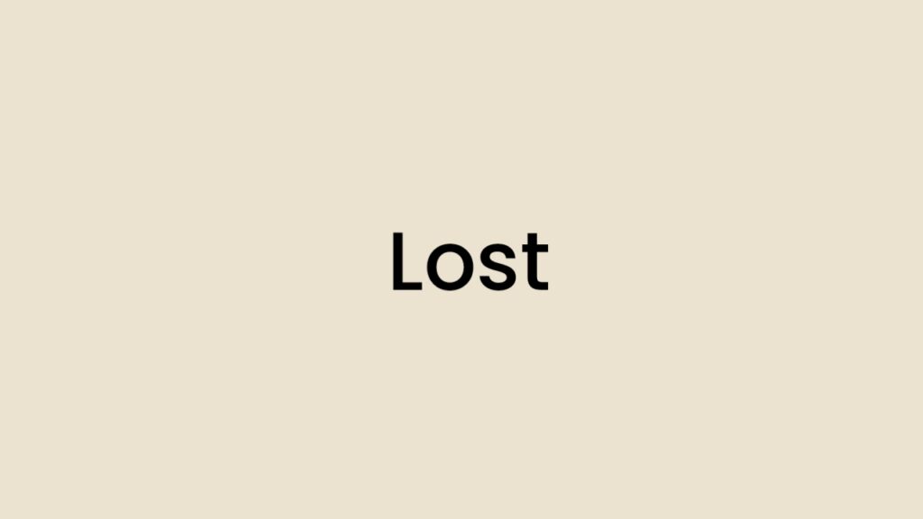 I am feeling Lost