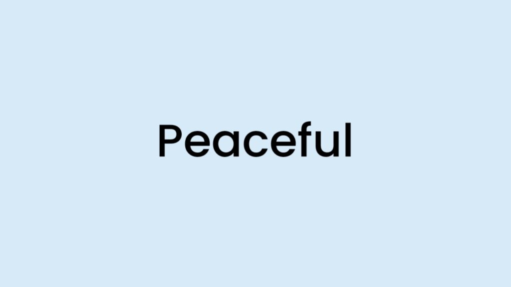 I am feeling Peaceful