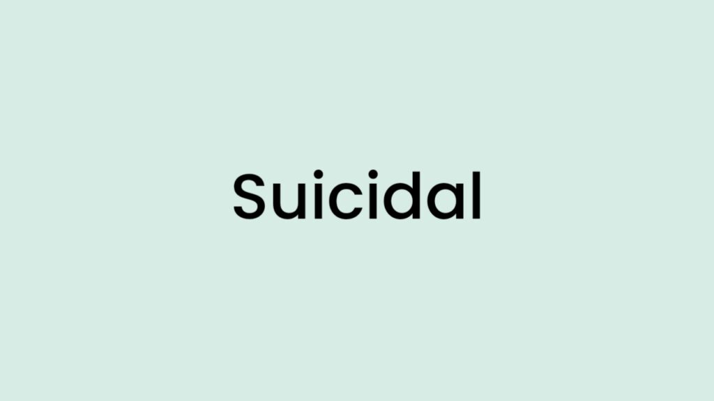 I am feeling Suicidal